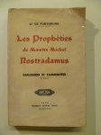 FONTBRUNE DE (Dr) (Expliquées et commentées par),Les Prophéties de Maistre Michel Nostradamus expliquées et commentées (3° édition).