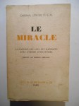 LEPICIER (Cardinal) (O. S. M.),Le Miracle. Sa Nature, ses Lois, ses Rapports avec l'Ordre surnaturel. Traité philosophico-théologique.