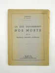 PAPUS (Gérard Encausse) (Dr),Ce que deviennent nos Morts suivi de Méditations sur le 'Pater' et de quelques opuscules posthumes.