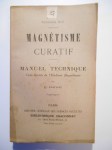 BUÉ Alphonse [Hector Joseph dit],Magnétisme curatif. Manuel technique. Vade-Mecum de l'Etudiant Magnétiseur.