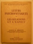 DE MARQUETTE Jacques,Bases scientifiques d'un Yoga moderne et d'un Œcuménisme total. Lueurs Psychophysiques sur les Religions de l'Esprit.
