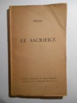SEDIR (Yves Le Loup, dit Paul),Le Sacrifice.