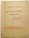 SPIESS C. ET RIGAUD L.,Psycho-Synthèse et occultisme.