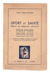 ENCAUSSE Philippe (Dr),Sport et Santé. Précis de Médecine Sportive. Influence des Activités Physiques et Sportives sur l'Organisme. Orientation Sportive. Contrôle Médical des Activités Physiques et Sportives. Deuxième édition revu et considérablement augmentée.