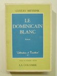 MEYRINK Gustav,Le Dominicain Blanc.  Extraits du Journal d'un Invisible.