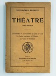 MICHELET Victor-Emile,Théâtre. Tome premier. La Possédée - Le Chevalier qui porta sa Croix - La Justice supérieure a l'Homme - La Coupe d'Améthyste.