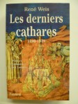 WEIS René,Les Derniers Cathares : 1290-1329.