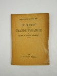 BARBARIN Georges,Le secret de la grande pyramide ou la fin du monde adamique.