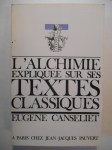 CANSELIET Eugène F.C.H.,L'Alchimie expliquée sur ses textes classiques.