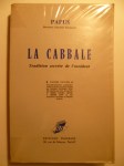 PAPUS (Gérard Encausse) (Dr) 33°, 90°, 96°,La Cabbale - Tradition secrète de l'Occident.