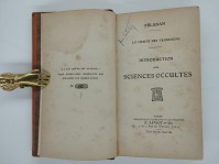 PELADAN Joséphin (Sar Mérodack),Introduction aux sciences occultes.