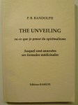 RANDOLPH Pascal Bewerly,The unveiling ou ce que je pense du spiritualisme. Auquel sont annexées ses formules médicinales.