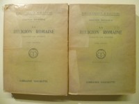 BOISSIER Gaston,La Religion Romaine d'Auguste aux Antonins. Livre Premier: Pendant le Siècle d'Auguste. Livre Second: La Religion après Auguste. 2 volumes.