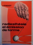 PAGOT J.,Radiesthésie et émission de forme.