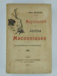 BIDEGAIN Jean,Magistrature et Justice maçonniques.