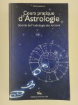LABOURE Denis,Cours pratique d'astrologie. Secrets de l'Astrologie des Anciens.