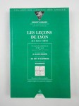 AMADOU Robert,Les leçons de Lyon aux élus Coëns. Un cours de martinisme au XVIIIe siècle par Louis-Claude de Saint-Martin, Jean-Jacques Du Roy d'Hauterive, Jean-Baptiste Willermoz.