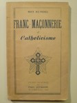 HEINDEL Max,Franc-Maçonnerie et Catholicisme.