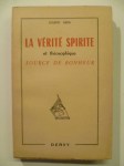 MIRA Joseph,La vérité spirite et théosophique. Source de bonheur.