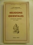 KITAGAWA J.M.,Religions orientales. Communautés spirituelles de l'Orient. La Chine et l'esprit de famille - l'Hindouisme et le régime des castes - L'universalité du Bouddhisme - Le monde de l'Islam.