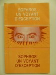 SOPHROS,Sophros un voyant d'exception.