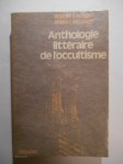AMADOU Robert, KANTERS Robert,Anthologie littéraire de l'occultisme.