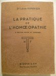 VANNIER Léon (Dr),La pratique de l'homeopathie.