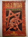GINIEWSKI Paul,La croix des juifs.