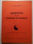 ALLENDY René (Dr),Aristote ou le complexe de trahison.