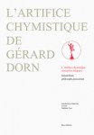 DORN Gérard, FEYE Stéphane,L'artifice chymistique de Gérard Dorn.