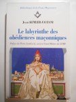 KEMLER-UCCIANI Jean,Le labyrinthe des obédiences maçonniques.