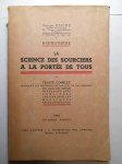 DISCRY Georges,Radiesthésie. La science des sources à la porté de tous. Traité complet donnant les méthodes détaillées de recherches des eaux, des trésors minéralogiques, agricoles, colombofiles, médiales, téléradiesthésie.