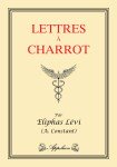 LEVI Éliphas,Lettres à Charrot.