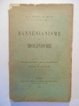 REGNON Théodore S.J. (De),Bannésianisme et Molinisme. Première partie : Établissement de la question et défense du Molinisme.