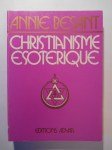 BESANT Annie,Christianisme ésotérique ou Les mystères mineurs.