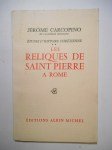 CARCOPINO Jérôme,Etudes d'Histoire Chrétienne. Les reliques de Saint Pierre à Rome.