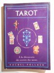 POLLACK Rachel,Tarot. A la découverte des secrets des tarots.