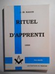 RAGON Jean-Marie (de Bettignies),Rituel d'apprenti 1859. (FACSIMILE).