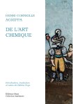 AGRIPPA Henri-Corneille,De l'Art chimique.
