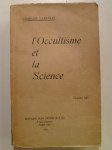 LANCELIN Charles,Quelques Aspects de la Science hermétique. Tome I : L'Occultisme et la Science.