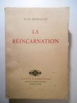 BERTHOLET Edmond (Dr),La Réincarnation d'après l'enseignement d'un ami de Dieu, le maître Philippe de Lyon.