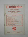 ENCAUSSE Philippe (Sous la direction du Dr),L'Initiation. Cahiers de Documentation Esotérique Traditionnelle. Revue fondée en 1888 par Papus. Nouvelle série. 46e année, n° 4 (Octobre-Novembre-Décembre 1972).