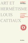 CATTIAUX Louis,Art et hermétisme.