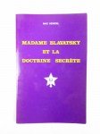 HEINDEL Max,Madame Blavatsky et la doctrine secrète.