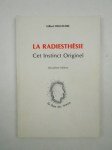 DEGUELDRE Gilbert,Radiesthésie. Cet instinct originel.