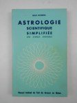 HEINDEL Max,Astrologie scientifique simplifiée. Une science spirituelle.