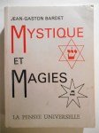 BARDET Jean-Gaston,Mystique et Magies.