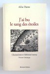 AZAC Dante (d'),J'ai bu le sang des étoiles. Chamanisme et Alchimie Interne. Parcours Initiatique.