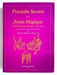 ANONYME,Procédés Secrets du Joyau Magique. Traité d'Alchimie Taoïste du Xiè siècle.