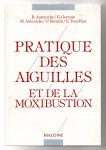 AUTEROCHE B., GERVAIS G., AUTEROCHE M., NAVAILH P., TOUI-KAN E.,Pratique des aiguilles et de la moxibustion.